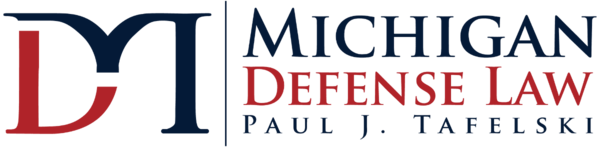 Paul J Tafelski, Michigan Defense Law | Criminal Attorney and DUI Lawyer - 05.12.21
