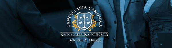 Kancelaria Kanoniczna Bolesław Dullek Cancellaria Canonica - 08.01.20