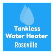 Tankless Water Heaters Roseville - 12.09.19